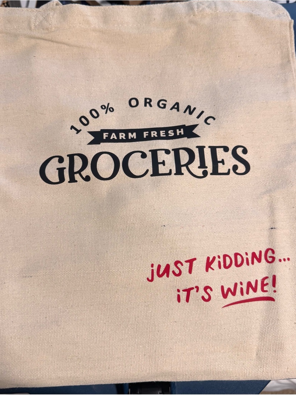 Unbranded Cream Grocery Tote Bag - 'Just Kidding... It's Wine!'